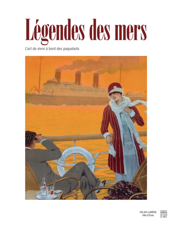 Légendes des mers - L’art de vivre à bord des paquebots