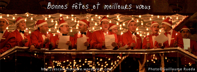 Bonnes Fêtes - Escale Croisiere - voeux -équipage