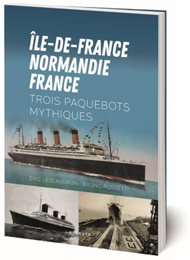 Livre : Île-de-France, Normandie, France - Trois paquebots mythiques