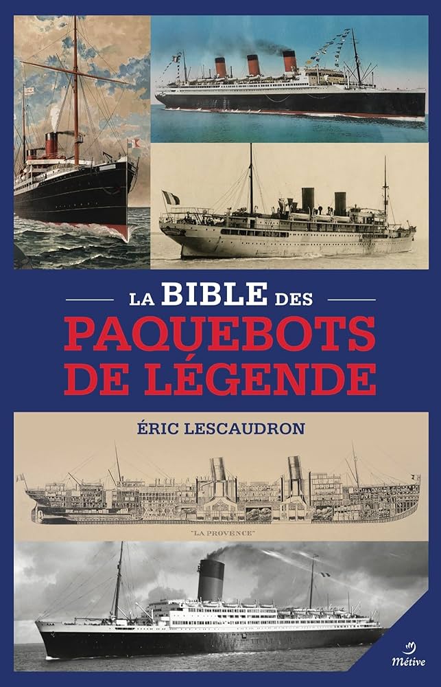 La bible des paquebots de légende