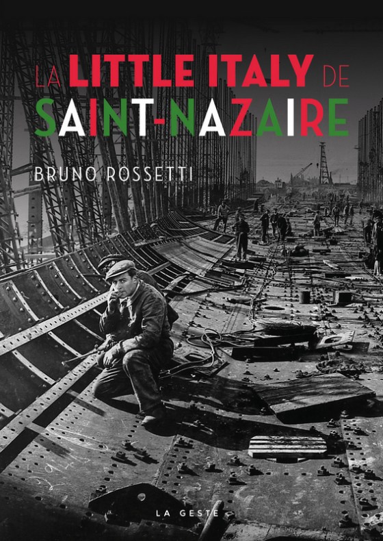 Livre - La Little Italy de Saint-Nazaire - Bruno Rossetti