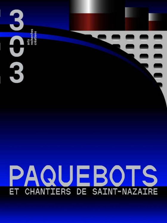 Revue 303 - Paquebots et chantiers de Saint-Nazaire